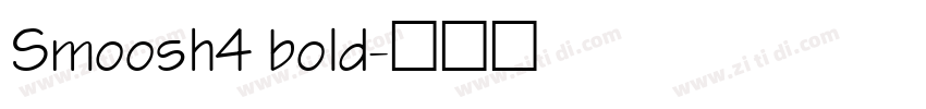 Smoosh4 bold字体转换